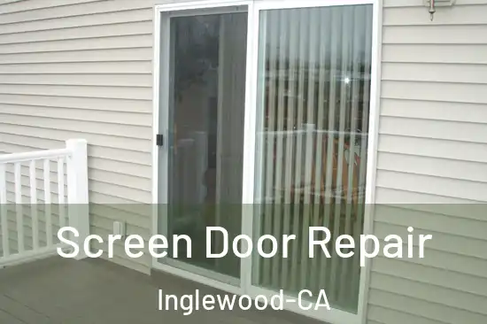 Screen Door Repair Inglewood-CA